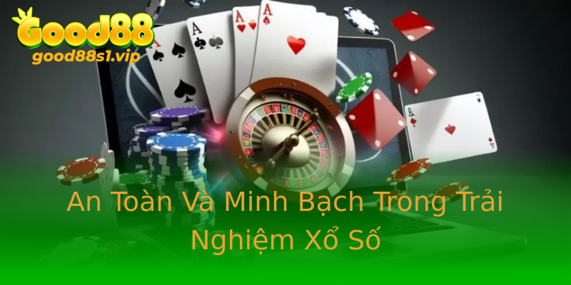 An Toàn Và Minh Bạch Trong Trải Nghiệm Xổ Số An Toàn Và Minh Bạch Trong Trải Nghiệm Xổ Số