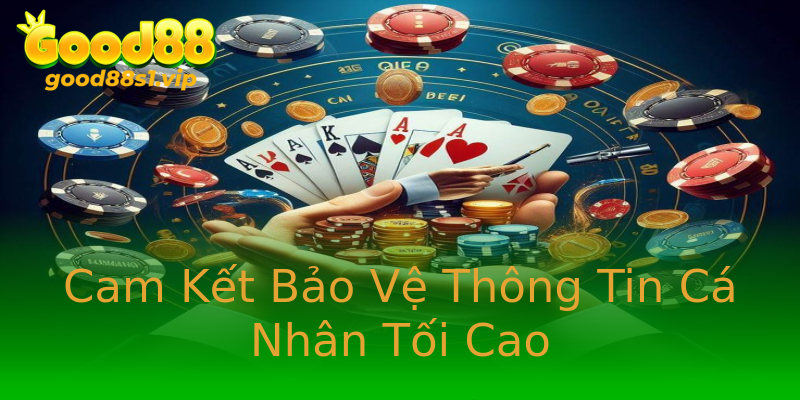 Cam Kết Bảo Vệ Thông Tin Cá Nhân Tối Cao Cam Kết Bảo Vệ Thông Tin Cá Nhân Tối Cao