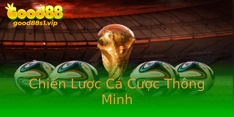 Chiến Lược Cá Cược Thông Minh Chiến Lược Cá Cược Thông Minh