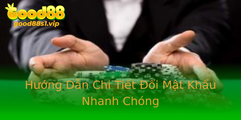Hướng Dẫn Chi Tiết Đổi Mật Khẩu Nhanh Chóng Hướng Dẫn Chi Tiết Đổi Mật Khẩu Nhanh Chóng