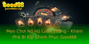 Meo Choi No Hu Luon Thang Kham Pha Bi Kip Chinh Phuc Good88