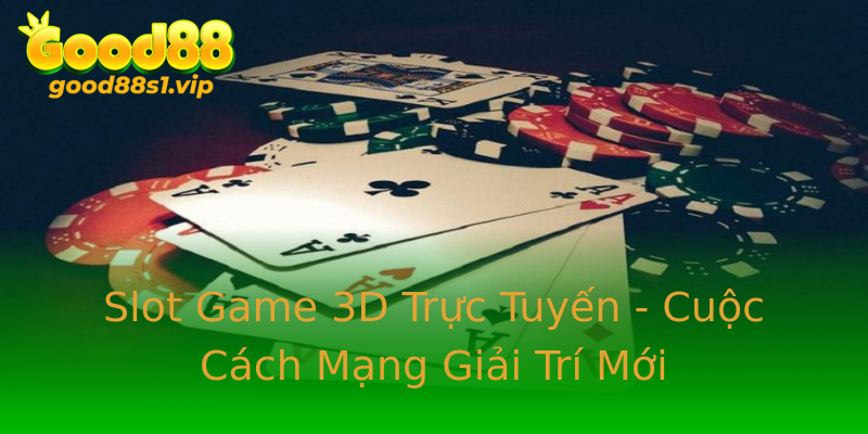 Slot Game 3D Trực Tuyến - Cuộc Cách Mạng Giải Trí Mới Slot Game 3D Trực Tuyến - Cuộc Cách Mạng Giải Trí Mới