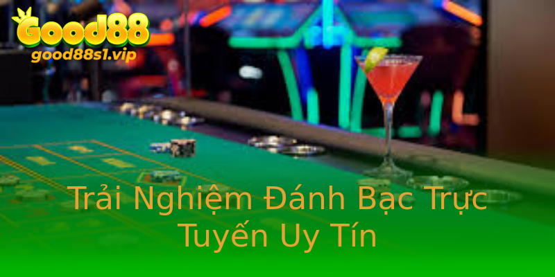 Trải Nghiệm Đánh Bạc Trực Tuyến Uy Tín Trải Nghiệm Đánh Bạc Trực Tuyến Uy Tín