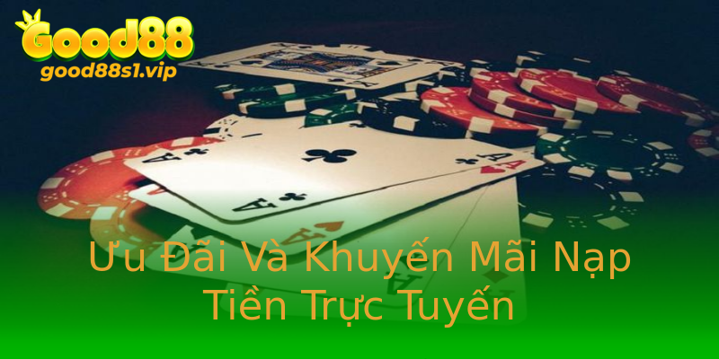 Ưu Đãi Và Khuyến Mãi Nạp Tiền Trực Tuyến Ưu Đãi Và Khuyến Mãi Nạp Tiền Trực Tuyến
